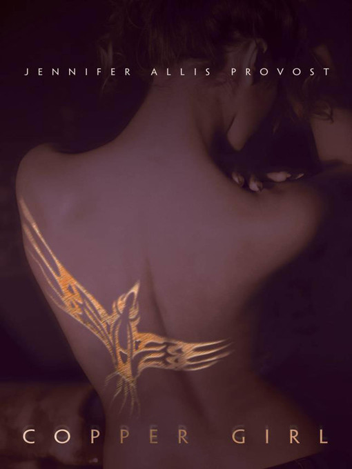 Title details for Copper Girl by Jennifer Allis Provost - Available
